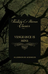 Cover Vengeance is Mine (Fantasy and Horror Classics)