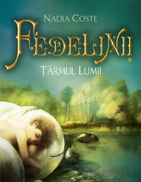 Cover Fedelinii. Vol. 1 - Țărmul lumii