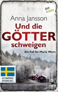 Cover Und die Götter schweigen: Ein Fall für Maria Wern - Band 1