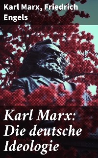 Cover Karl Marx: Die deutsche Ideologie
