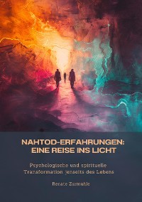 Cover Nahtod-Erfahrungen:  Eine Reise ins Licht