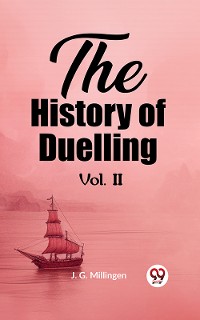 Cover The History of Duelling Vol. II