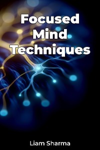 Cover Focused Mind Techniques