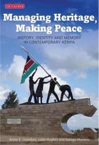 Cover Managing Heritage, Making Peace