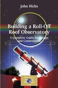 Cover Building a Roll-Off Roof Observatory