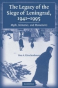 Cover Legacy of the Siege of Leningrad, 1941-1995