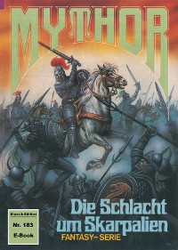 Cover Mythor 183: Die Schlacht um Skarpalien