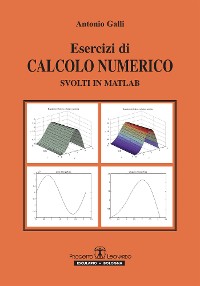 Cover Esercizi di calcolo numerico svolti in Matlab