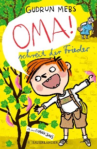 Cover »Oma!«, schreit der Frieder