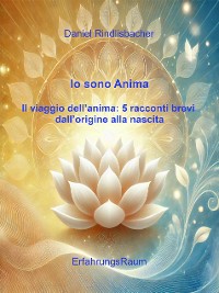 Cover Io sono Anima Il viaggio dell'anima: