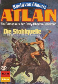 Cover Atlan 306: Die Stahlquelle