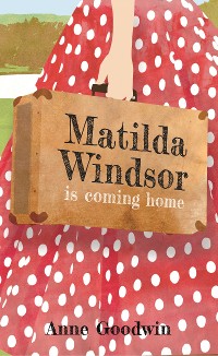 Cover Matilda Windsor Is Coming Home