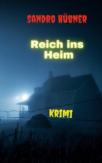 Cover Reich ins Heim