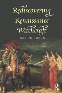 Cover Rediscovering Renaissance Witchcraft