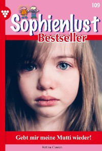 Cover Sophienlust Bestseller 109 – Familienroman
