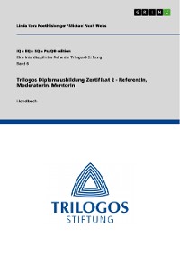 Cover Trilogos Diplomausbildung Zertifikat 2 - ReferentIn, ModeratorIn, MentorIn