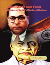 Cover Ambedkar And Patel The Making Of India's Electoral System