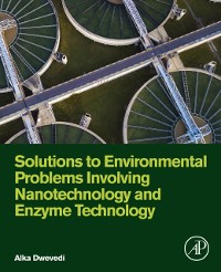 Cover Solutions to Environmental Problems Involving Nanotechnology and Enzyme Technology