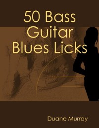 Cover 50 Bass Guitar Blues Licks