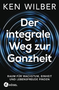 Cover Der integrale Weg zur Ganzheit