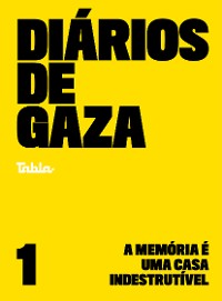 Cover Diários de Gaza: a memória é uma casa indestrutível (vol. 1)