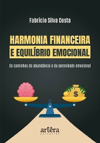 Cover Harmonia Financeira e Equilíbrio Emocional: Os Caminhos da Abundância e Serenidade Emocional