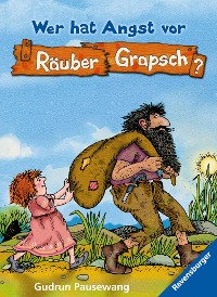 Cover Wer hat Angst vor Räuber Grapsch? (Band 1)