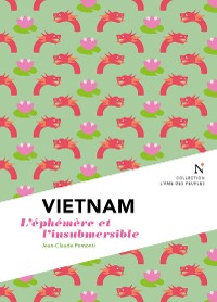 Cover Vietnam : L'éphémère et l'insubmersible