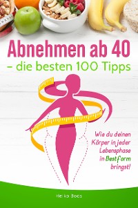 Cover Abnehmen ab 40 – die besten 100 Tipps