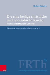 Cover Die eine heilige christliche und apostolische Kirche