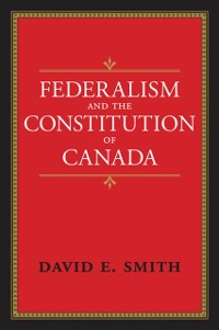 Cover Federalism and the Constitution of Canada