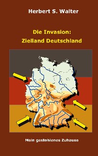 Cover Die Invasion: Zielland Deutschland
