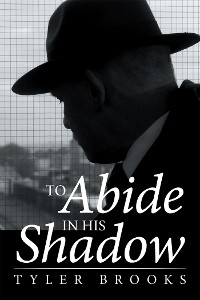 Cover To Abide in His Shadow