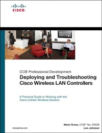 Cover Deploying and Troubleshooting Cisco Wireless LAN Controllers