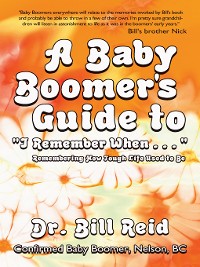 Cover A Baby Boomer's Guide to "I Remember When . . . "