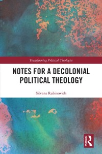 Cover Notes for a Decolonial Political Theology