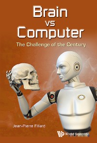 Cover BRAIN VS COMPUTER: THE CHALLENGE OF THE CENTURY