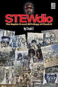 Cover STEWdio: The Naphic Grovel ARTrilogy of Chuck D
