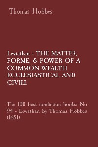 Cover Leviathan - THE MATTER,  FORME, & POWER OF A COMMON-WEALTH ECCLESIASTICAL AND  CIVILL: The 100 best nonfiction books