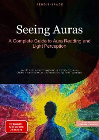 Cover Seeing Auras: A Complete Guide to Aura Reading and Light Perception