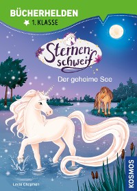 Cover Sternenschweif, Bücherhelden 1. Klasse,14, Der geheime See