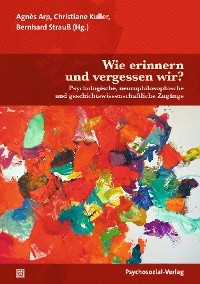 Cover Wie erinnern und vergessen wir?