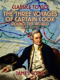 Cover Three Voyages of Captain Cook Round the World, Vol. IV (of VII)
