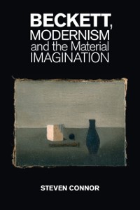 Cover Beckett, Modernism and the Material Imagination
