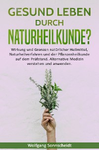 Cover Gesund leben durch Naturheilkunde?