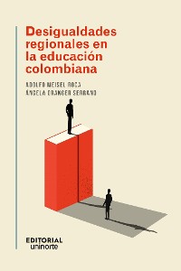 Cover Desigualdades regionales en la educación colombiana