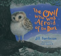 Cover Owl Who Was Afraid of the Dark