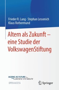 Cover Altern als Zukunft – eine Studie der VolkswagenStiftung