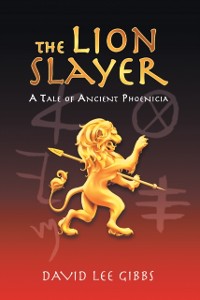 Cover Lion Slayer: A Tale of Ancient Phoenicia