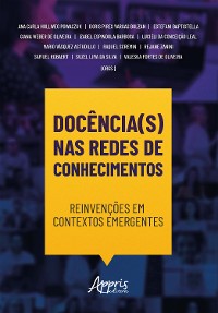 Cover Docência(s) nas Redes de Conhecimentos: Reinvenções em Contextos Emergentes